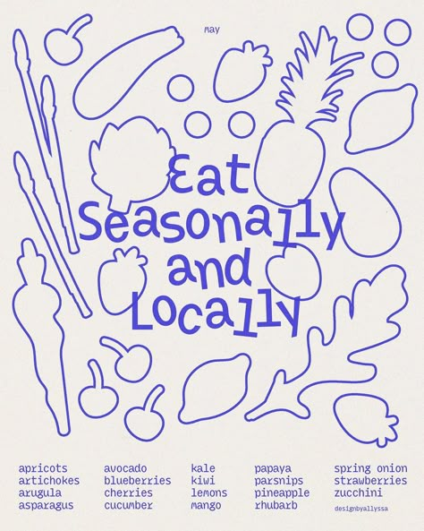 EAT SEASONALLY + LOCALLY Last week I was at a design residency focused on climate, where I got to connect with other creatives, rural community members, and farmers. One question that was asked during the week was “what can the average person do to help with the issues surrounding big agriculture and climate?” the answer: to eat seasonally and locally. This inspired me to make this poster, featuring produce in season for May. By eating these foods, supporting local farmers, or growing foo... Community Graphic Design, Infographic Art Design, Community Posters, Farmers Market Packaging, Farm Graphic Design, Farmers Market Poster, Community Poster, Produce In Season, Farming Quotes