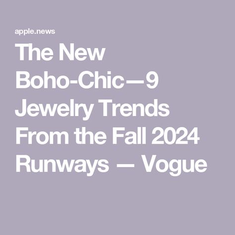 The New Boho-Chic—9 Jewelry Trends From the Fall 2024 Runways — Vogue #Glamour #Trends #StatementJewelry #2024 #A #into #Glimpse #Unveiling #Jewelry #Art #of #Exploring Accessory Trends 2024, Current Jewelry Trends 2024, Fall 2024 Accessories Trends, 2024 Fall Jewelry Trends, Fall Winter 2024/2025 Jewelry Trends, Accessories Trend 2024, Jewelry Trend 2024, Fall 2024 Jewelry Trends, Earring Trends 2024