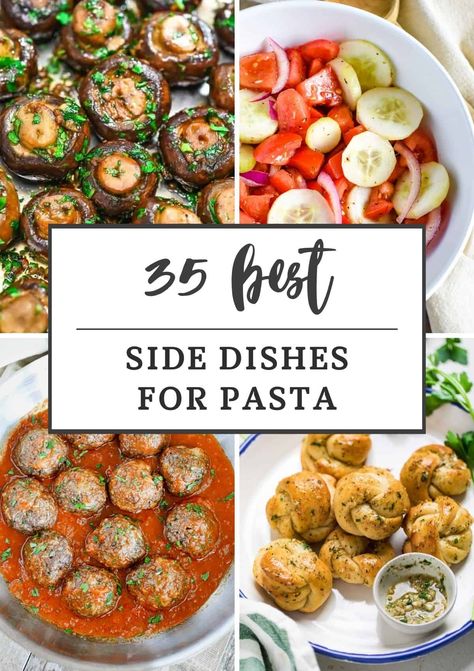 35 Best Side Dishes for Pasta Easy Side Dishes For Pasta Dinners, Sides To Serve With Pasta Dishes, Spaghetti Dinner Sides Dishes, Good Sides For Pasta, Side Dishes To Go With Spaghetti, Sides Dishes For Pasta, Sides To Go With Pasta Dinner, Side Dishes With Pasta Dinner, Pasta Dinner Side Dishes