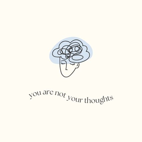 You Are Not Your Thoughts Quotes, Reframe Your Thoughts, Thoughts Are Just Thoughts, No Negative Thoughts, You Are Not Your Thoughts, Negative Thoughts Quotes, Losing Mind, Thoughts Are Not Facts, Reframe Negative Thoughts