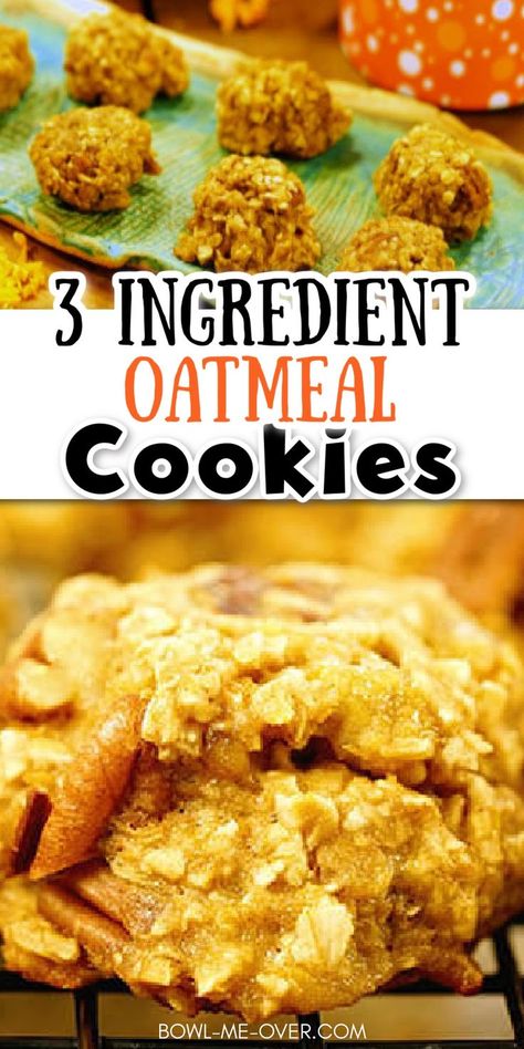 3 Ingredient Oatmeal Cookies, Instant Oatmeal Cookies, Chewy Oatmeal Cookies, Oatmeal Cookies Easy, Cookie Bowls, 3 Ingredient Cookies, Oatmeal Cookies Chewy, After School Snack, Instant Oatmeal