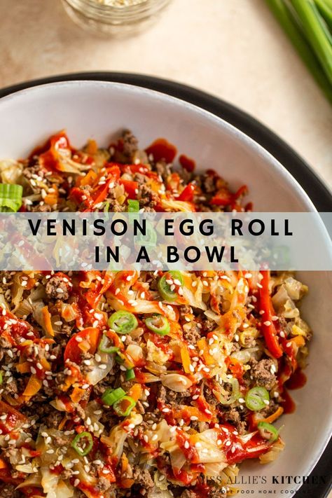 Bowl of venison egg roll in a bowl topped with sesame seeds, sriracha and green onions Ground Elk Recipes, Elk Meat Recipes, Venison Meals, Egg Roll Bowl, Ground Venison Recipes, Recipes Venison, Elk Meat, Elk Recipes, Deer Recipes