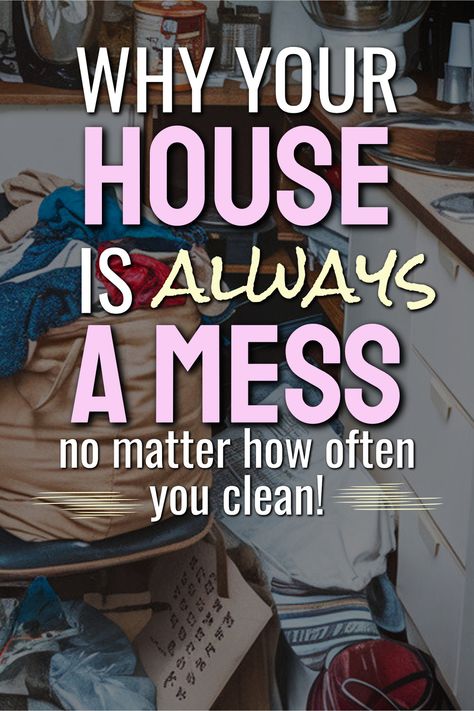 Why Your House Is ALWAYS A Mess (no matter how often you clean!) Cleaning And Decluttering Home, Clean And Declutter House, Clean Messy House, House Cleaning Hacks, Easy House Cleaning, Monthly Cleaning Schedule, Messy People, House Is A Mess, Clutter Solutions