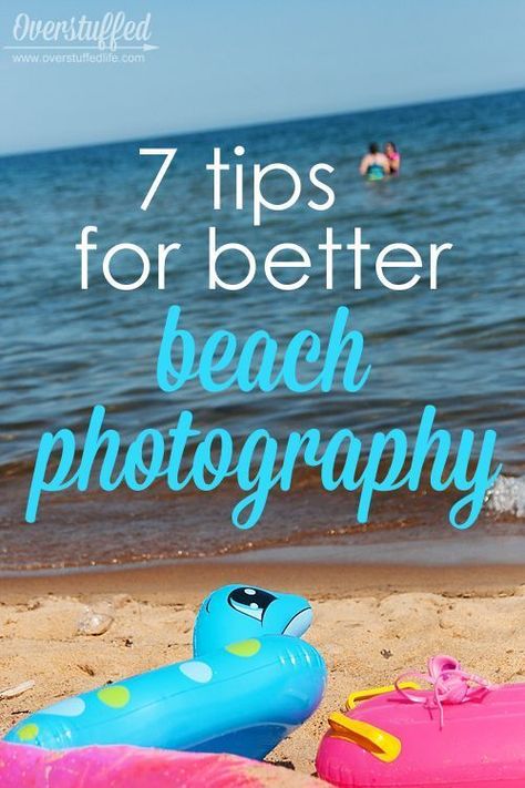 Headed to the beach? Here are some tips for getting the best photos of the sand and the water, whether you're at the lake or the ocean. Capture your beach memories creatively! #overstuffedlife Beach Photography Tips, Beach Memories, Beach Photo Ideas, Family Projects, Photography Genres, Beach Pink, Camera Tips, Photography Kit, Have Inspiration