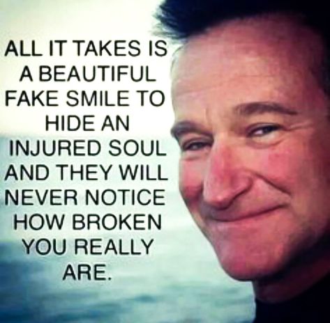 Robin Williams Quotes, Forgotten Quotes, Positive Quotes For Work, Lovely Quotes, Fake Smile, Short Inspirational Quotes, Philosophy Quotes, Robin Williams, Pouring Art