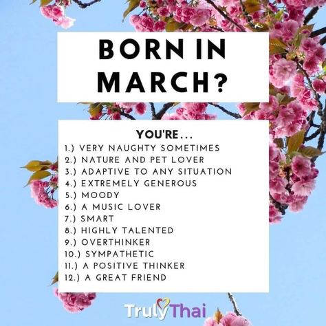 Born In March Quotes, Birthday Month Quotes, Birth Month Quotes, March Quotes, March Pisces, March Baby, Facts About People, Born In March, Positive Thinker