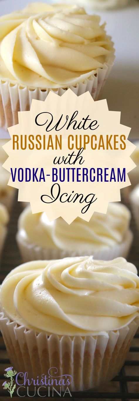 White Cupcakes With Filling, Desserts That Wow, Cakes With Alcohol, White Russian Cupcakes, Birthday Cake For Adults, Liquor Cupcakes, Drunken Cupcakes, Vodka Cupcakes, Recipes With Vodka