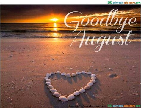 Goodbye August Images Goodbye August Quotes, Good Bye August, Goodbye August Hello September, Bye August, New Month Greetings, Goodbye August, Thank You Goodbye, Good Morning Tuesday Images, New Month Wishes