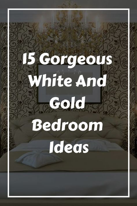 15 Gorgeous White And Gold Bedroom Ideas Gray Gold White Bedroom, Gold Bedroom Ideas Color Schemes, Gold Accents Bedroom Decor, Gold And Neutral Bedroom, Gold Bedding Room Ideas, White And Gold Bedrooms, White And Gold Master Bedrooms Decor, Neutral Bedroom With Gold Accents, Gold White Bedroom Ideas