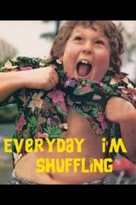 The Goonies: The Truffle Shuffle. We make Trenton do the truffle shuffle all the time! Great movie! Goonies 1985, Goonies Never Say Die, Truffle Shuffle, Motivation Funny, Fitness Humor, The Goonies, Motivation Pictures, Funny Fitness, Geek Girl