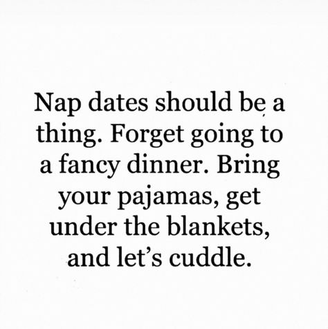 Nap Dates Quote, Nap Dates, Love Romance Quotes, Love And Romance Quotes, Together Quotes, Romance Quotes, Divine Connections, My Favorite Quotes, All About Love