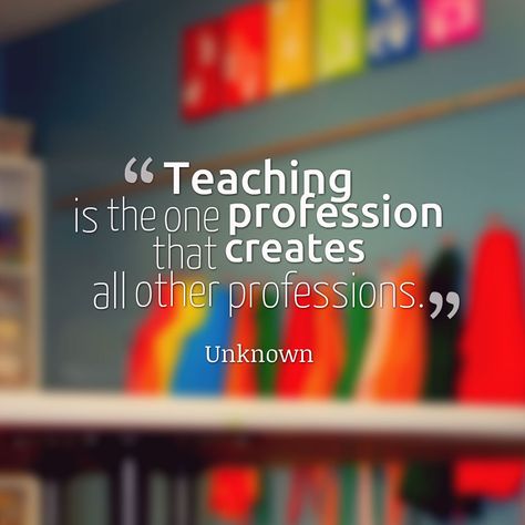 "#Teaching is the one profession that #creates all other professions." #teacher #whyIteach #MondayMotivation #Quotes #Inspiration Guru Purnima Wishes, Motivational Quotes For Teachers, Quotes For Teachers, Education Consultant, Passion Quotes, Teaching Profession, First Day School, Guru Purnima, Hindi And English