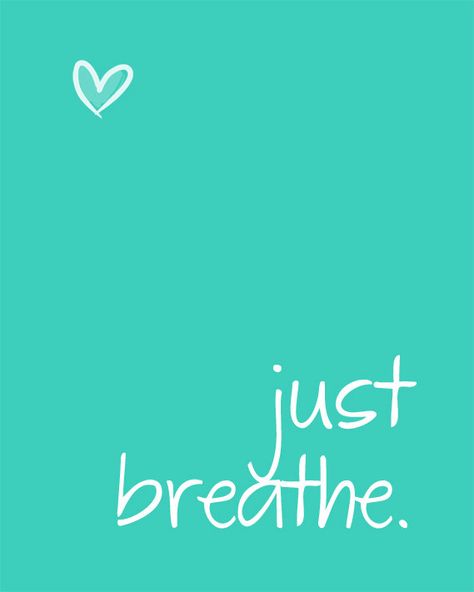 JustBreathe                                                                                                                                                      More Motivational Prints, Just Breathe, Infp, Note To Self, Teal Green, The Words, A Heart, Inspire Me, Inspirational Words