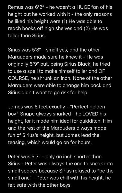 Marauders Headcanons Marauders Height, Marauders Era Headcanons, Marauders Era Headcannons, Mauraders Headcannons, Marauders Shifting, Marauders Fanfic, Marauders Fic Recommendations, Marauders Fanfiction Recs, Marauders Headcannons