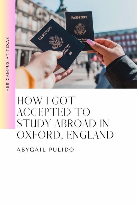 APPLICATION TIPS, COLLEGE, ENGLAND, OXFORD, STUDY ABROAD TIPS, UT AUSTIN, MAGAZINES, HER CAMPUS, HER CAMPUS AT TEXAS, HCXO Study Abroad England, I Got Accepted, Ut Austin, Oxford England, Her Campus, To Study, Study Abroad, My Home, Always Be