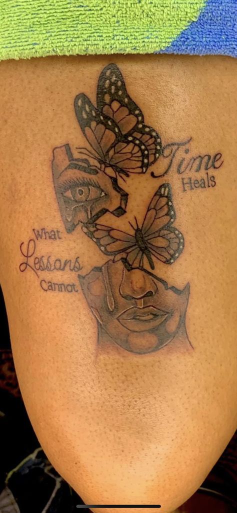 Time Heals What Lessons Cannot Tattoo, Tattoo About Healing, Time Heals All Wounds Tattoo, Healer Tattoo, Cute Thigh Tattoos, Cow Print Wallpaper, Miss K, Meaningful Tattoo Quotes, Healing Tattoo