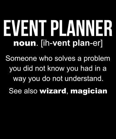 Event Planner Definition Funny Gift - COOL GIFT IDEA: Cool and unique Event Planner gift. PERFECT FOR ANY OCCASION: This is an outstanding gift for Event Planner. Just order now! Party Planner Quotes, Office Events Ideas, Event Management Aesthetic, Party Planner Aesthetic Job, Event Manager Quotes, Event Coordinator Aesthetic, Event Planning Ideas Decoration, Event Coordinator Quotes, Event Planning Business Aesthetic