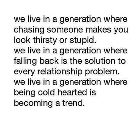 We live in a generation We Live In A Generation Quotes, Dating In This Generation Quotes, This Generation Quotes, This Generation Is Messed Up, Generation Quotes, Quotes Badass, Generations Quotes, Powerful Inspirational Quotes, This Generation