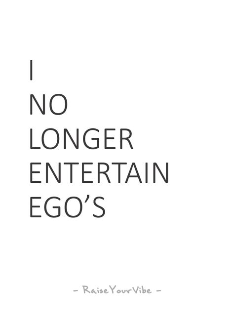 Raise Your Vibe - Ego Quote Quotes About Egoistic People, Egoism Quotes, Big Ego Quotes, Ego Aesthetic, Community Quotes, Partner Quotes, Problem Quotes, Ego Quotes, Big Ego