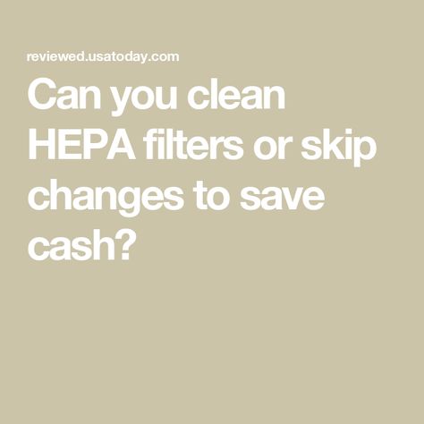 Can you clean HEPA filters or skip changes to save cash? Air Purifier Filters, Dirty Air, Handheld Vacuum, Hepa Filter, Clean Air, Air Purifier, How To Look Pretty, Filter, Canning