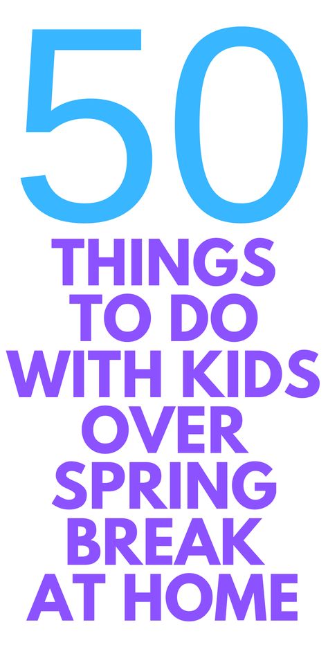 Fun Spring Break Activities For Kids, Fun Summer Things To Do With Kids, Easter Things To Do With Kids, Spring Break Activities For Elementary, What To Do On Spring Break At Home, Spring Break Activities For Kids Daycare, Spring Break Schedule For Kids, Spring Break Toddler Activities, Spring Break Ideas For Kids At Home