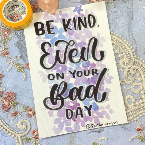 Be kind, even on your bad day.❤️ . . . 🎈Get great deals for washi tapes, pens, brush pens, and much other stationery at our shop. Click the link in bio @stationerypal or visit stationerypal.com Brush Pen Calligraphy Quotes, Aesthetic Calligraphy Ideas, Watercolor Calligraphy Quotes, Slogan Designs, Bullet Journal Dividers, Calligraphy Art Quotes, Calligraphy Quotes Doodles, Brush Lettering Quotes, Pen Lettering