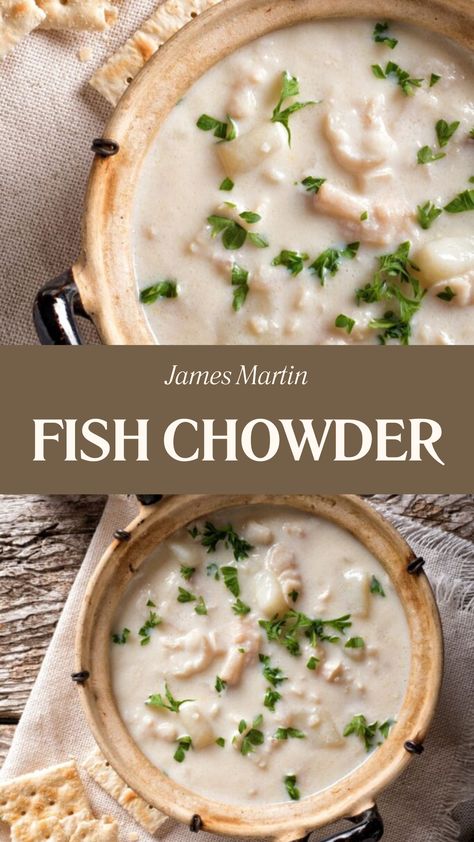 James Martin Fish Chowder Fish Stock Soup, Cod Chowder Recipe, Side Dish For Soup, Cooking For Husband, Cod Potatoes, Fish Chowder Recipe New England, Mushroom Potato Soup, Fish Chowder Recipe, Bisque Recipes