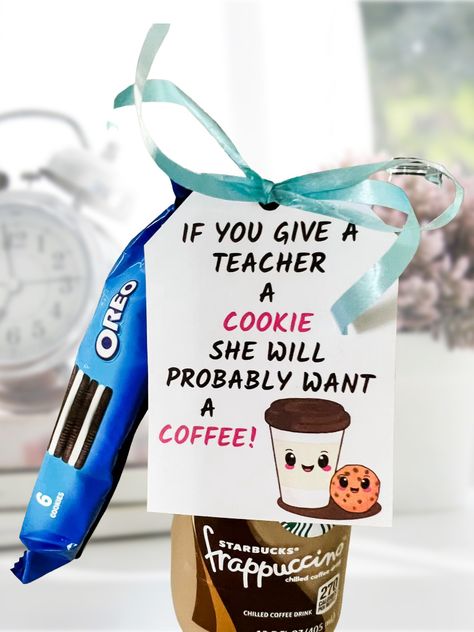 Coffee Teacher Appreciation Gifts, Teachers Holiday Gifts, Teacher Week Gifts, If You Give A Teacher A Cookie, Coffee Teacher Gifts, Male Teacher Appreciation Gifts, Teacher Christmas Gift Ideas Inexpensive, Coffee Teacher Appreciation, Cookie Teacher Gift