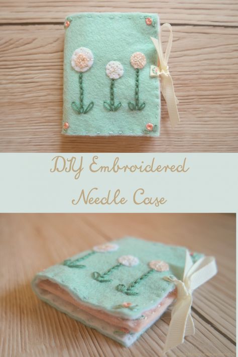 Embroidered Needle Case Tutorial - Felt Sewing Book Needle Case, Hand Sewn Needle Book, Felt Needle Case, Sewing Needle Case, Needleminder Diy, Felt Needle Book Pattern Free, Needle Case Pattern Free, Needle Cases To Sew, Needle Books Pattern Ideas