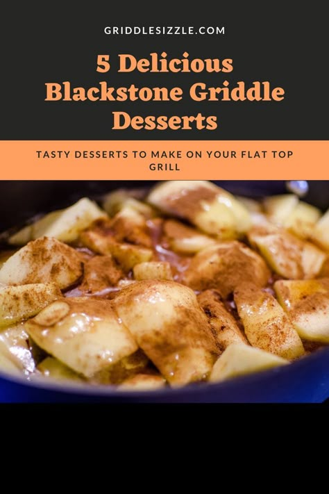 Flat Top Grill Dessert Recipes, Black Stone Grill Desserts, Desserts On Griddle, Flat Top King Recipes, Flat Top Grill Desserts, Things To Cook On A Flat Top Grill, Flat Top Desserts, Deserts On Blackstone, Cooking On A Flat Top Grill