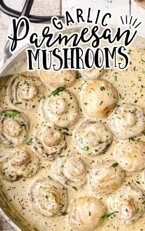 close up overhead shot of garlic parmesan mushrooms with sauce in a dish Garlic Parmesan Mushrooms, Parmesan Mushrooms, Mushroom Side Dishes, Mushroom Recipes Healthy, Parmesan Recipes, Garlic Mushrooms, Garlic Parmesan Chicken, Creamy Garlic, Garlic Parmesan