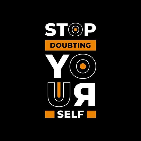 Stop doubting yourself modern typography quotes t shirt design T Shirt Quotes Design, Planing Quote, Crazy Ideas Quotes, Motivational Quotes T Shirt Design, Crazy Tshirt Design, Motivation T Shirt Design, Motivational T Shirts Quotes, Modern Quotes Design, Graphic Tees Typography