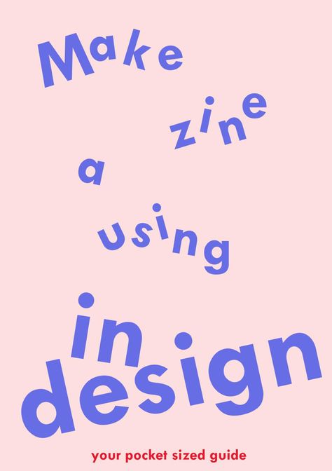 Pocket Sized Guide: Make A Zine Using InDesign by Tender Hands Press by Tender Hands Press - Issuu How To Make A Zine, Zine Ideas Inspiration Layout Design, Zine Topics, Zine Design Layout, Fae Trap, Zine Typography, Zine Format, Zine Design Ideas, Zine Portfolio