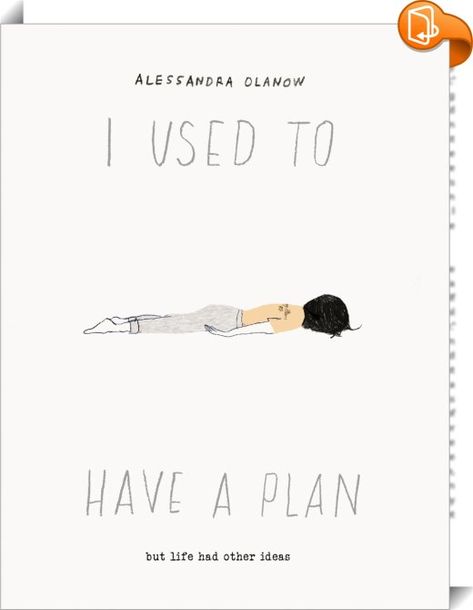 I Used to Have a Plan 
 :  Balm for the soul—Alessandra Olanow offers advice, inspiration, and encouragement for anyone who needs a shoulder to lean on during a difficult time.  “I Know This Too Shall Pass. (But It Would Be Helpful to Know When).”After a series of events left her a divorced single mother questioning herself, her relationships, and basically, everything she thought was true about her “picture-perfect” life, Alessandra Olanow began drawing and posting illustrations on I... Alessandra Olanow, Katie Couric, Self Pity, Bookshelf Desk, Plan Book, This Too Shall Pass, Recommended Books To Read, Single Mother, Lean On