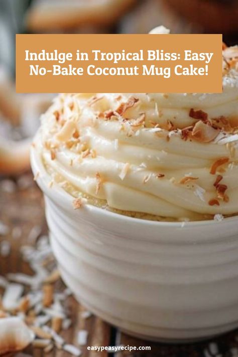 Close-up of a creamy, no-bake coconut mug cake topped with toasted coconut flakes in a white mug. Quick Microwave Dessert, Coconut Mug Cake, Quick Dessert Ideas, Microwave Dessert, Peanut Butter Mug Cakes, Tropical Desserts, Easy Zucchini Recipes, Mug Cake Recipe, Cream Mugs