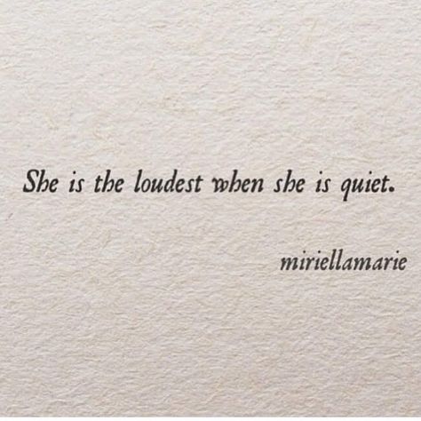 She is loudest when she is quite.. #qoutes #qoutelove #quoteslover #quotestoliveby #qoutesandsayings #qoutesoftheday #quotesaboutlife #love #lovethepain #lovehurts #feelings #sadposts #sadpoetry #poetry She Is Simple Quotes, Quit Quotes, She Beautiful Quotes, Her Beauty Quotes Poetry, Quotes Personality, She Became The Love, Quote About She, She Is Me Quotes, She's Quotes