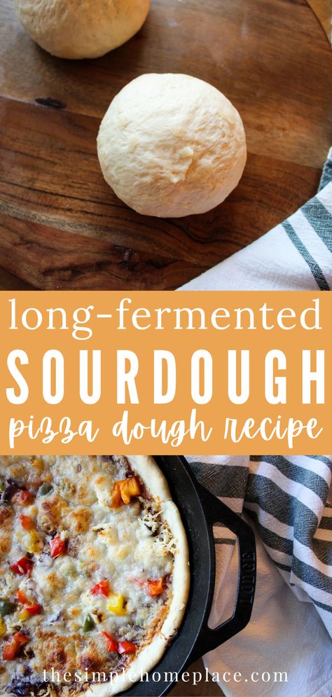 Easy Long Fermented Sourdough Pizza Dough Recipe - The Simple Homeplace Sourdough Pizza Dough Recipe, Easy Pizza Crust, Sourdough Pizza Dough, Easy Sourdough Bread Recipe, Recipe Using Sourdough Starter, Sourdough Pizza Crust, Sourdough Bagels, Sourdough Cinnamon Rolls, Sourdough Starter Recipe