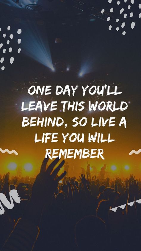 Live A Life You Will Remember Wallpaper, One Republic Quotes, Live A Life You Will Remember Tattoo, Remember Tattoo, Nights Lyrics, Couple Pregnancy Photoshoot, Kobe Bryant Pictures, Cool Phrases, Remember Quotes