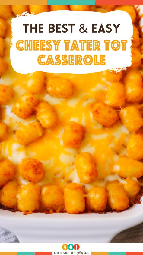 Tater Tot Cheesy Casserole, Tater Tot Cheese Casserole, Cheesy Tater Tots Side Dish, Cheesy Tater Tot Casserole No Meat, Tater Tot Casserole With Sour Cream, Leftover Tater Tot Recipes, Tator Tot Casserole In Crock Pot, Easy Tater Tot Casserole Simple, Gator Tot Casserole