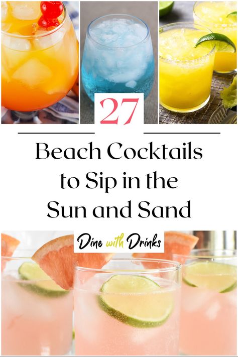 Collage of 4 beach cocktails. Simple Beach Drinks Alcohol, Beach Liquor Drinks, Mixed Drinks For The Beach, Best Drinks For The Beach, Drinks To Bring To The Beach, Best Beach Drinks Cocktail Recipes, Beach Cocktails Easy, Alcoholic Drinks For The Beach, Drinks For The Beach Alcoholic