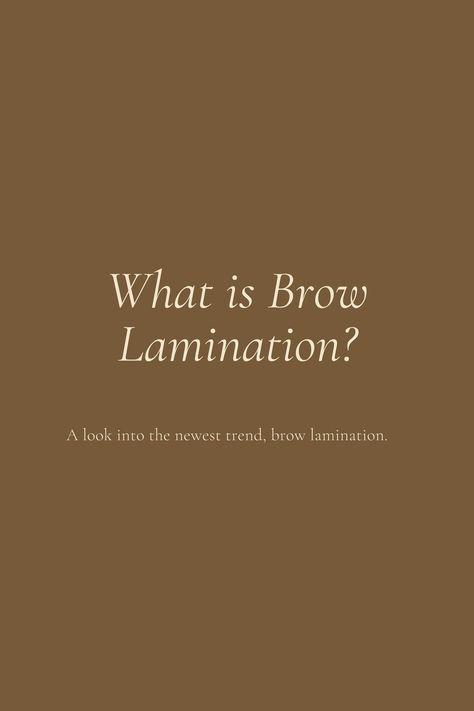 Brow Lamination Information, Brow Page Aesthetic, What Is Eyebrow Lamination, Brow Lamination Captions, Brow Lamination Post Ideas, Brow Lamination Tips, What Is A Brow Lamination, Brow Lamination Instagram Post, Eyebrow Lamination Aesthetic