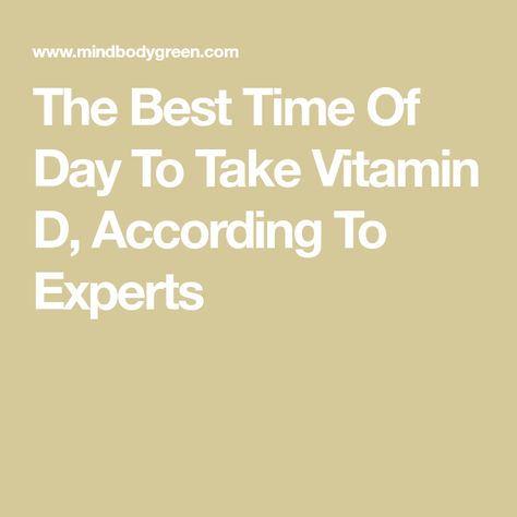 The Best Time Of Day To Take Vitamin D, According To Experts Vitamin D Supplement, Vitamin D Deficiency, Integrative Health, A Simple Life, Circadian Rhythm, Health Wellbeing, Full Meal Recipes, Time Of Day, Bone Health