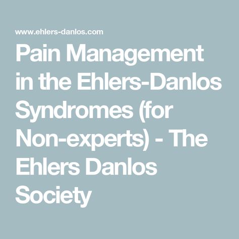 Pain Management in the Ehlers-Danlos Syndromes (for Non-experts) - The Ehlers Danlos Society Ehlers Danlos Syndrome Symptoms, Elhers Danlos Syndrome, Ehlers Danlos Syndrome Hypermobility, Ehlers Danlos Syndrome Awareness, Thumb Brace, Ehlers Danlos, Ehlers Danlos Syndrome, Therapeutic Massage, Educational Videos