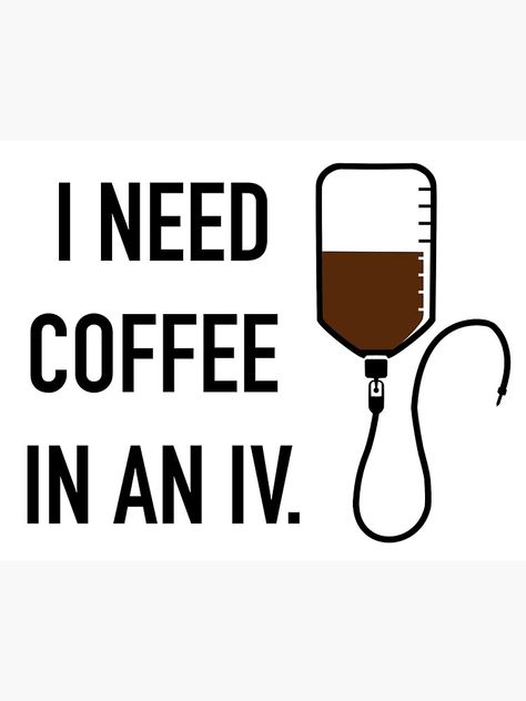 Coffee Iv Drip Funny, Coffee Shop Merch, Coffee In An Iv, Coffee Iv, Coffee Jokes, Happy Monday Quotes, College Vibes, I Need Coffee, Disney Posters