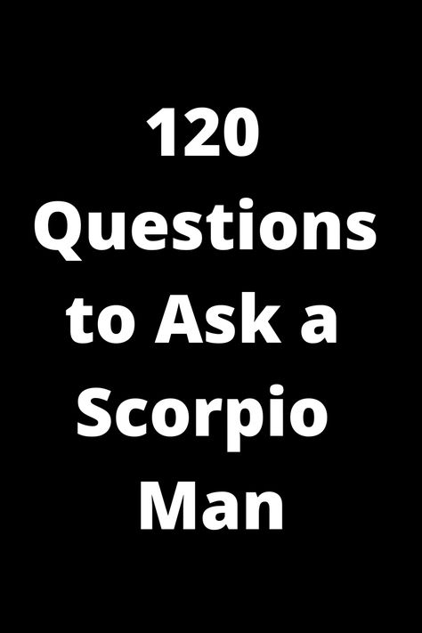 Unravel the mysteries of a Scorpio man with these 120 thought-provoking questions. Perfect for getting to know him on a deeper level or sparking meaningful conversations. Dive into his passions, desires, and unique personality traits. Strengthen your bond and uncover new dimensions of his character with these insightful questions tailored for Scorpio men. Ideal for those intrigued by astrology or looking to connect more intimately with their enigmatic Scorpio partner. Start exploring today! Scorpio Men Traits, Scorpio Man Personality, Scorpio Traits Male, Insightful Questions, Scorpio Man, Personal Values, Fun Questions To Ask, Scorpio Men, Laughing Out Loud