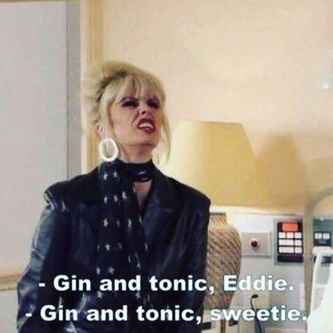 Patsy Stone (Hospital, 1994) Abfab Quotes, Absolutely Fabulous Quotes, Absolutely Fabulous Patsy, Patsy And Edina, Patsy Stone, Jennifer Saunders, Buttered Toast, Hey Bartender, Anne Taintor