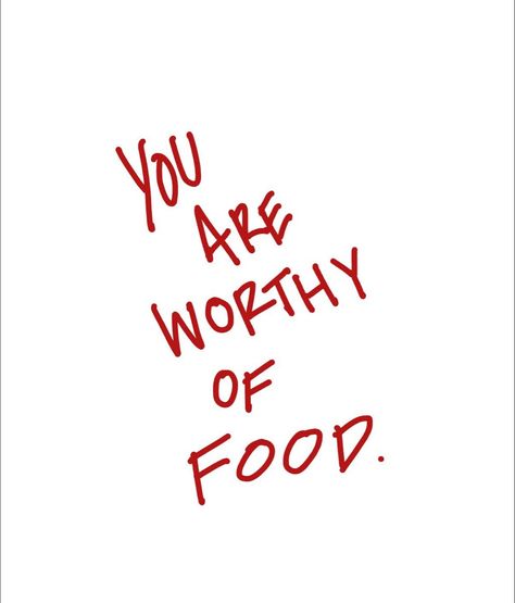 You are worthy of food Motivational Recovery Quotes, Heal Your Relationship With Food, Recovering From Mental Health, Better Relationship With Food, Recovering From Ed Aesthetic, Recovery Quotes Aesthetic, Vision Board Recovery, Positive Recovery Quotes, Fuel Your Body Quotes