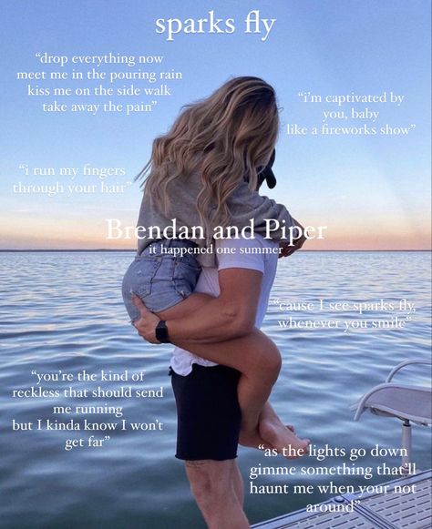 Piper and Brendan as a Taylor Swift song 🩵 Brendan And Piper, Piper And Brendan, Brendan Taggart, It Happened One Summer, Taylor Swift Song, Book Couples, Book Edits, Fireworks Show, Taylor Swift Songs