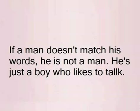 Weak Man Quotes Relationships, Men Will Always Be Men Quotes, Never Let A Man Quotes, Loving A Quiet Man, A Confused Man Quote, Horrible Men Quotes, Get A Man Who Quotes, Man Of Your Word Quotes, Guys Are Jerks Quotes