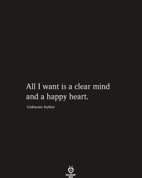 2022 Vision Board, Clear Mind, Relationship Rules, Truth Quotes, Happy Heart, Mind Quotes, Mindfulness Quotes, All I Want, Happy Quotes